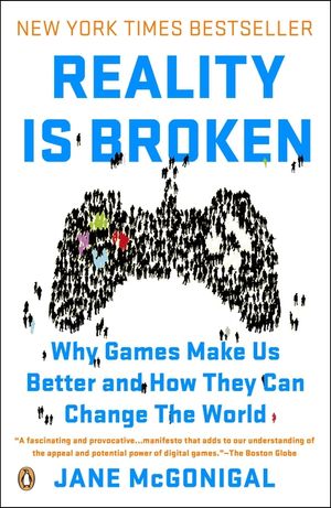 Reality Is Broken: Why Games Make Us Better and How They Can Change the World image number 0