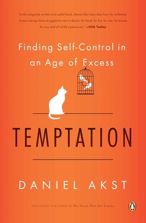 Temptation: Finding Self-Control in an Age of Excess image number 0