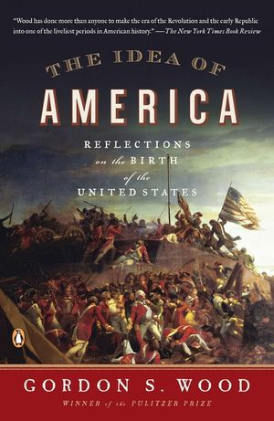 The Idea of America: Reflections on the Birth of the United States image number 0