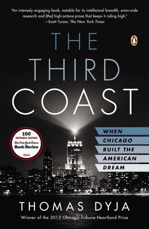 The Third Coast: When Chicago Built the American Dream image number 0