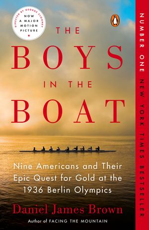 The Boys in the Boat: Nine Americans and Their Epic Quest for Gold at the 1936 Berlin Olympics image number 0