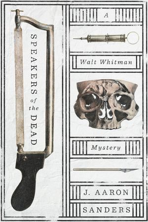 Speakers of the Dead: A Walt Whitman Mystery image number 0