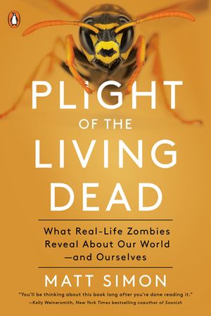 Plight of the Living Dead: What Real-Life Zombies Reveal about Our World--And Ourselves image number 0
