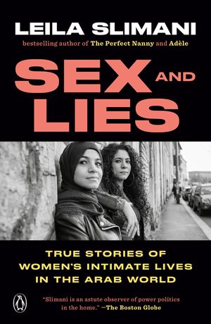 Sex and Lies: True Stories of Women's Intimate Lives in the Arab World image number 0