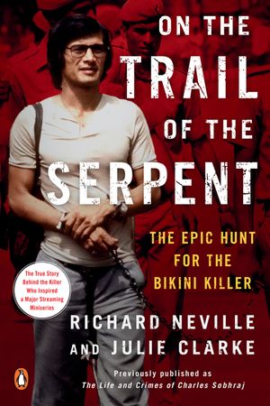 On the Trail of the Serpent: The Epic Hunt for the Bikini Killer image number 0