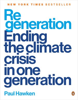 Regeneration: Ending the Climate Crisis in One Generation image number 0