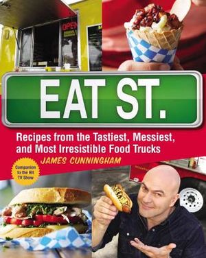 Eat Street (Us Edition): The Tastiest Messiest and Most Irresistible Street Food image number 0