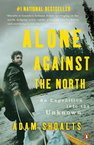 Alone Against the North: An Expedition Into the Unknown image number 0