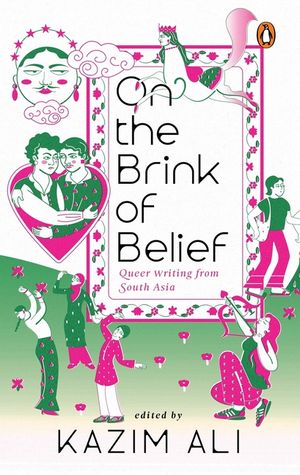 On the Brink of Belief: Queer Writing from South Asia image number 0