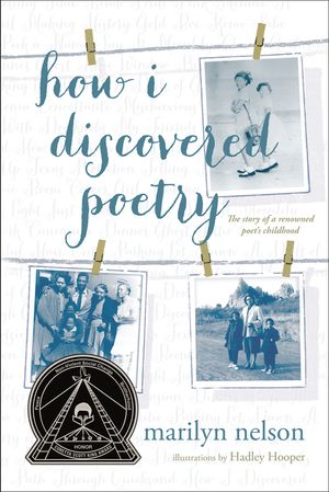 How I Discovered Poetry / Marilyn Nelson; Illustrations by Hadley Hooper image number 0