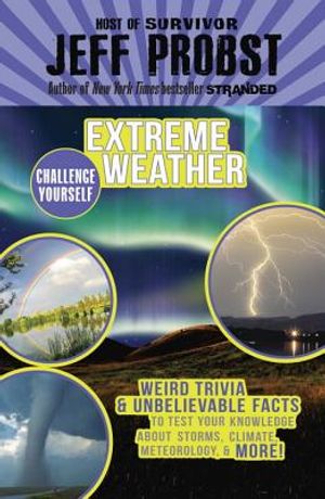 Extreme Weather: Weird Trivia & Unbelievable Facts to Test Your Knowledge about Storms, Climate, Meteorology & More! image number 0
