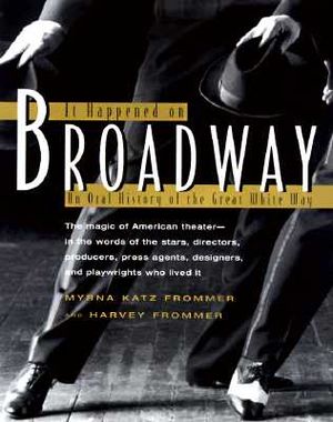 It Happened on Broadway: An Oral History of the Great White Way image number 0