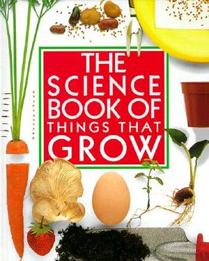 The Science Book of Things That Grow image number 0