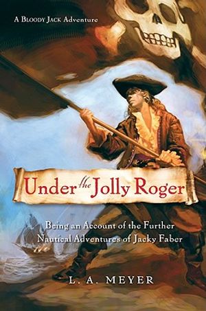Under the Jolly Roger, 3: Being an Account of the Further Nautical Adventures of Jacky Faber image number 0