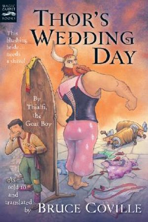 Thor's Wedding Day: By Thialfi, the Goat Boy, as Told to and Translated by Bruce Coville image number 0