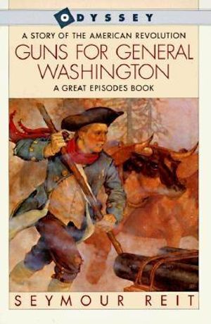 Guns for General Washington: A Story of the American Revolution image number 0