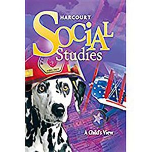 Harcourt Social Studies: Student Edition Grade 1 a Child's View 2010 image number 0
