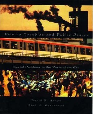 Private Troubles and Public Issues: Social Problems in the Postmodern Era image number 0