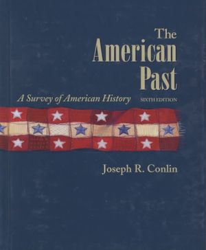 The American Past: A Survey of American History (Non-Infotrac Version) image number 0