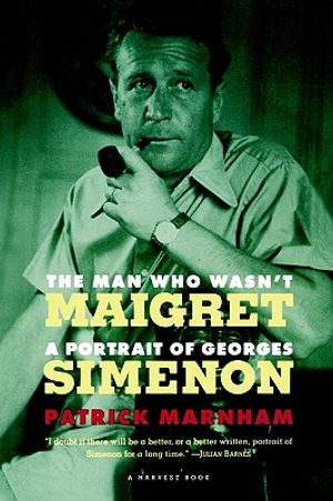 The Man Who Wasn't Maigret: A Portrait of Georges Simenon image number 0