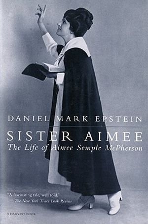 Sister Aimee: The Life of Aimee Semple McPherson image number 0