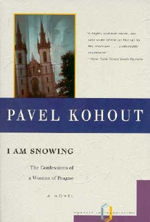I Am Snowing: The Confessions of a Woman of Prague image number 0