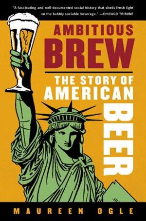 Ambitious Brew: The Story of American Beer image number 0