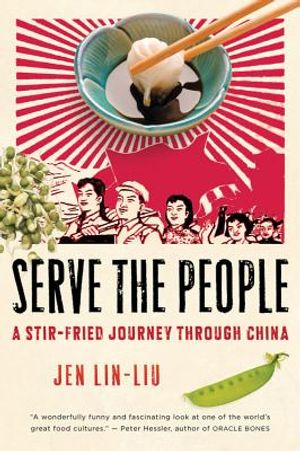 Serve the People: A Stir-Fried Journey Through China image number 0