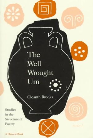 The Well Wrought Urn: Studies in the Structure of Poetry image number 0