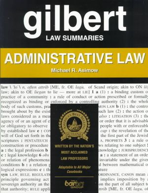 Gilbert Law Summaries : Administrative Law image number 0