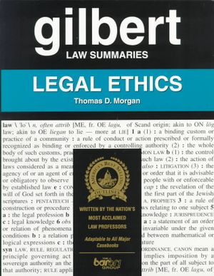 Gilbert Law Summaries : Legal Ethics image number 0