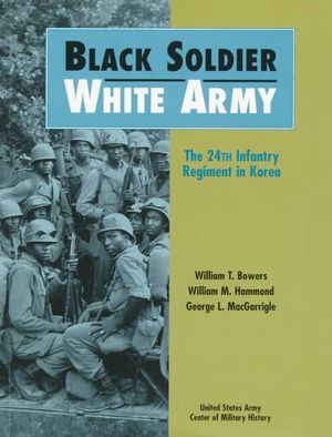 Black Soldier, White Army : The 24th Infantry Regiment in Korea image number 0