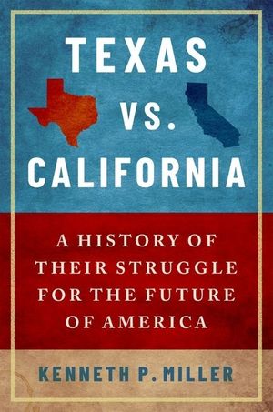 Texas vs. California: A History of Their Struggle for the Future of America image number 0