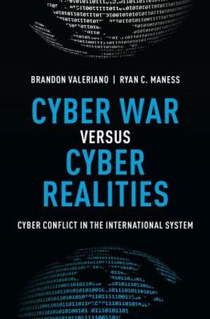 Cyber War Versus Cyber Realities: Cyber Conflict in the International System image number 0