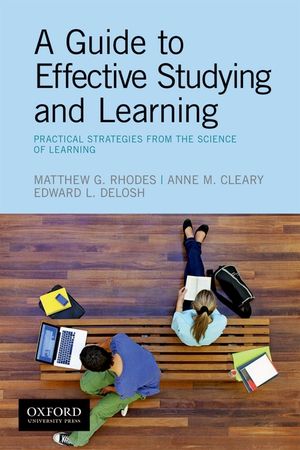 A Guide to Effective Studying and Learning: Practical Strategies from the Science of Learning image number 0