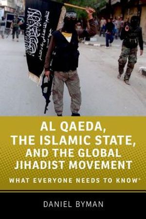 Al Qaeda, the Islamic State, and the Global Jihadist Movement: What Everyone Needs to Know image number 0