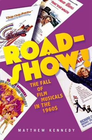 Roadshow!: The Fall of Film Musicals in the 1960s image number 0
