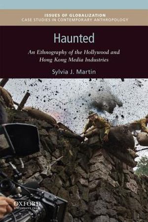 Haunted: An Ethnography of the Hollywood and Hong Kong Media Industries image number 0