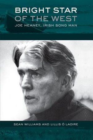Bright Star of the West: Joe Heaney, Irish Song Man image number 0