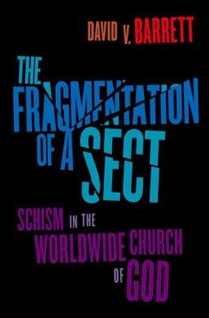 Fragmentation of a Sect: Schism in the Worldwide Church of God image number 0
