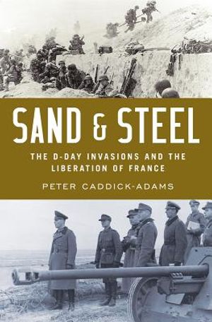 Sand and Steel: The D-Day Invasion and the Liberation of France image number 0