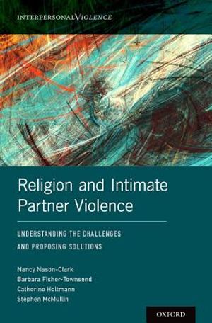 Religion and Intimate Partner Violence: Understanding the Challenges and Proposing Solutions image number 0