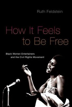How It Feels to Be Free: Black Women Entertainers and the Civil Rights Movement image number 0
