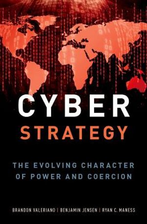 Cyber Strategy: The Evolving Character of Power and Coercion image number 0