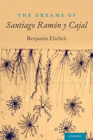 The Dreams of Santiago Ram&oacute;n Y Cajal image number 0