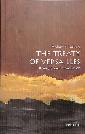The Treaty of Versailles: A Very Short Introduction image number 0