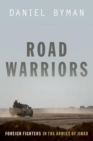 Road Warriors: Foreign Fighters in the Armies of Jihad image number 0