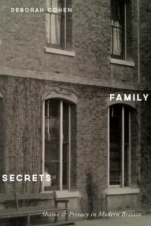 Family Secrets: Shame & Privacy in Modern Britain image number 0