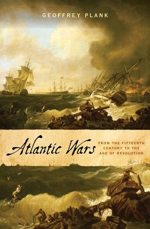Atlantic Wars: From the Fifteenth Century to the Age of Revolution image number 0