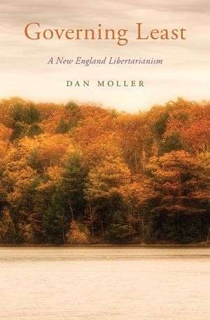 Governing Least: A New England Libertarianism image number 0